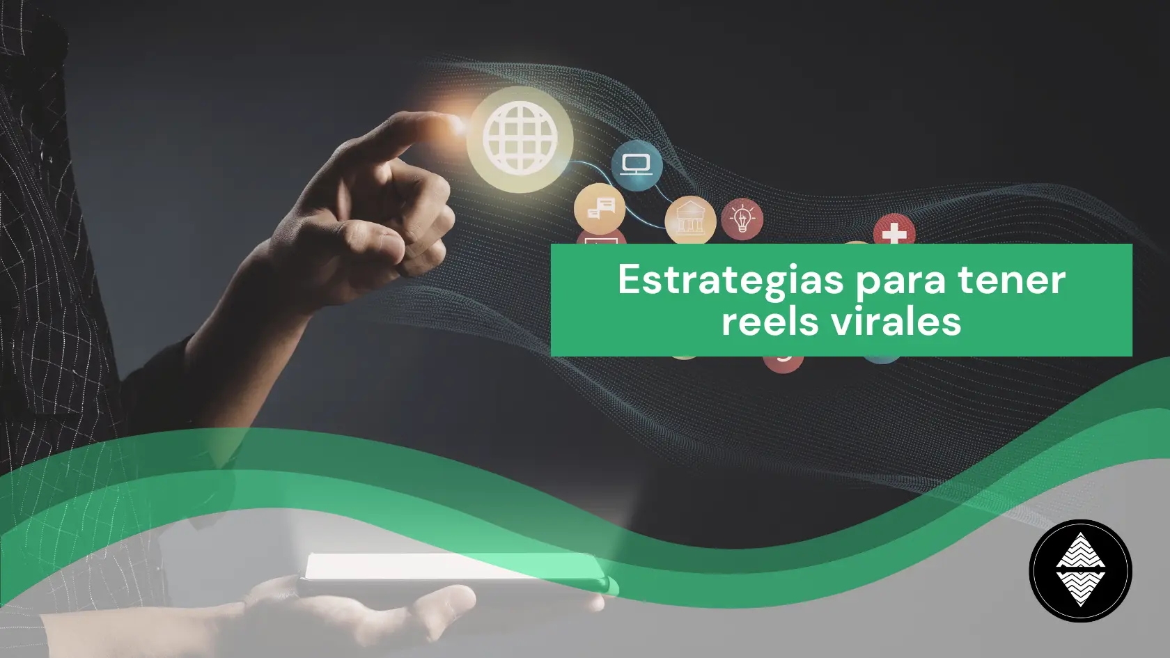 Estrategias para tener reels virales